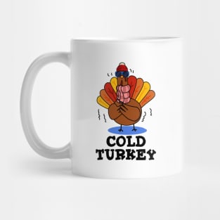 Cold Turkey Cute Animal Pun Mug